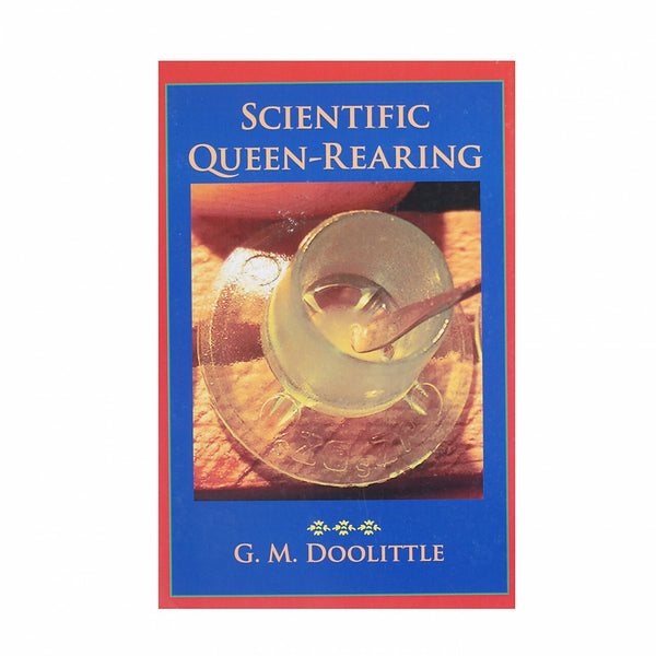 Scientific Queen Rearing - Doolittle Reprint