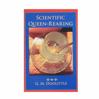 Scientific Queen Rearing - Doolittle Reprint